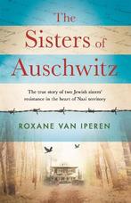 The Sisters of Auschwitz: The true story of two Jewish, Boeken, Verzenden, Nieuw