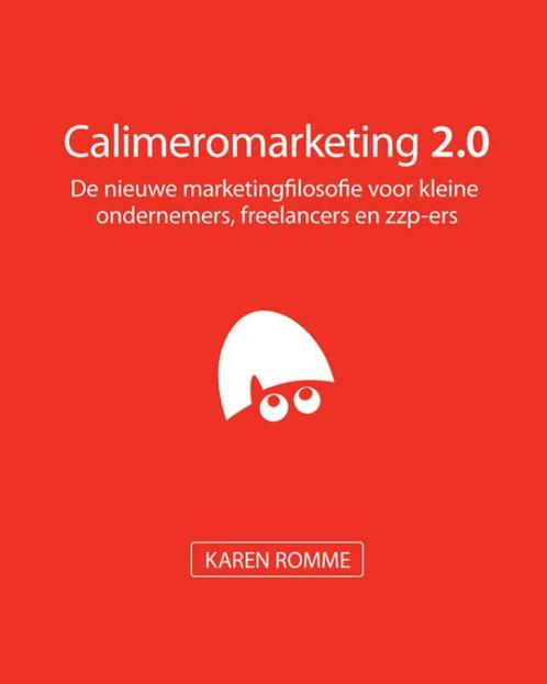 Calimeromarketing 2.0 9789076846101, Boeken, Economie, Management en Marketing, Zo goed als nieuw, Verzenden