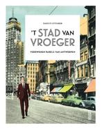 t Stad van vroeger 9789460582868 Tanguy Ottomer, Verzenden, Zo goed als nieuw, Tanguy Ottomer