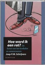 Hoe word ik een rat? 9789055942558 Joep P.M. Schrijvers, Verzenden, Gelezen, Joep P.M. Schrijvers