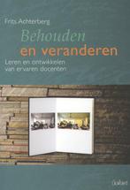 Behouden en veranderen 9789044125856 Frits Achterberg, Verzenden, Zo goed als nieuw, Frits Achterberg