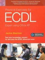 Practical Exercises for ECDL Expert Using Office XP (ECDL, Boeken, Ms Jackie Sherman, Zo goed als nieuw, Verzenden
