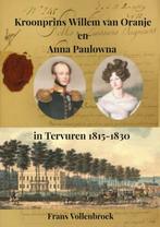9789464185560 Kroonprins Willem van Oranje en Anna Paulow..., Boeken, Biografieën, Nieuw, Frans Vollenbroek, Verzenden