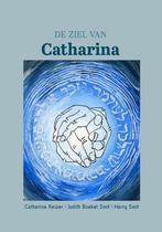 De ziel van Catharina 9789493288560 Catharina Keizer, Verzenden, Gelezen, Catharina Keizer