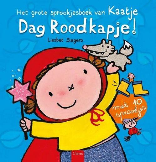 9789044844320 Karel en Kaatje - Dag Roodkapje!, Boeken, Romans, Nieuw, Verzenden
