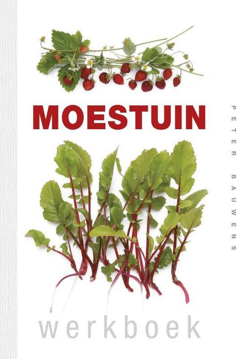 Moestuin werkboek 9789047513476 Peter Bauwens, Boeken, Hobby en Vrije tijd, Zo goed als nieuw, Verzenden