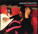 cd - Amparo SÃ¡nchez - Tucson-Habana, Verzenden, Zo goed als nieuw