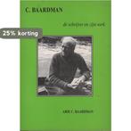 C. Baardman, de schrijver en zijn werk / Historische reeks, Verzenden, Gelezen, A.C. Baardman