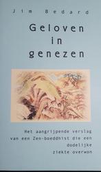 Geloven In Genezen 9789021587561 Jim Bedard, Boeken, Verzenden, Zo goed als nieuw, Jim Bedard