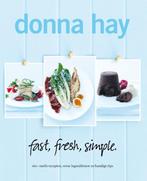 Fast, fresh, simple 9789000307227 Donna Hay, Boeken, Kookboeken, Verzenden, Gelezen, Donna Hay