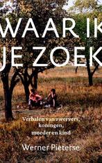Waar ik je zoek 9789043529624 Werner Pieterse, Verzenden, Gelezen, Werner Pieterse