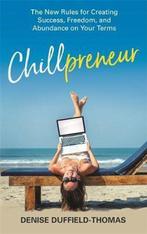 Chillpreneur 9781788172035 Denise Duffield-Thomas, Boeken, Verzenden, Zo goed als nieuw, Denise Duffield-Thomas