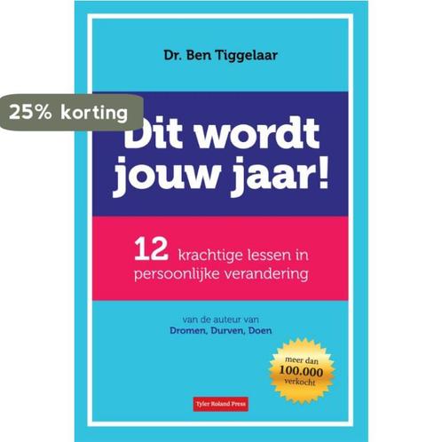 Dit wordt jouw jaar! 9789079445868 Ben Tiggelaar, Boeken, Psychologie, Zo goed als nieuw, Verzenden