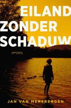 9789044658774 Eiland zonder schaduw | Tweedehands, Boeken, Verzenden, Zo goed als nieuw, Jan van Mersbergen