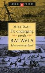 De ondergang van de Batavia 9789041331243 M. Dash, Boeken, Verzenden, Gelezen, M. Dash