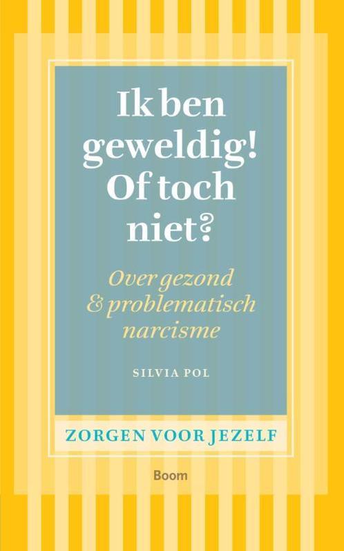 Ik ben geweldig! of toch niet? / Zorgen voor jezelf, Boeken, Psychologie, Zo goed als nieuw, Verzenden