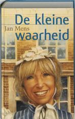 De kleine waarheid 9789059771031 J. Mens, Verzenden, Gelezen, J. Mens