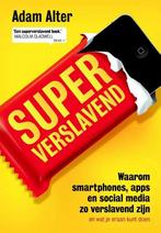 Superverslavend 9789492493125 Adam Alter, Boeken, Verzenden, Zo goed als nieuw, Adam Alter