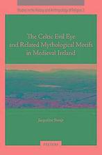 The celtic evil eye and related mythological otifs in, Verzenden, Gelezen, J. Borsje
