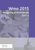 Wmo 2015 Wetgeving & rechtspraak 2017-2 9789013145649, Boeken, Verzenden, Zo goed als nieuw