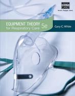 Equipment Theory For Respiratory Care 9781439059593 G. White, Verzenden, Gelezen, G. White