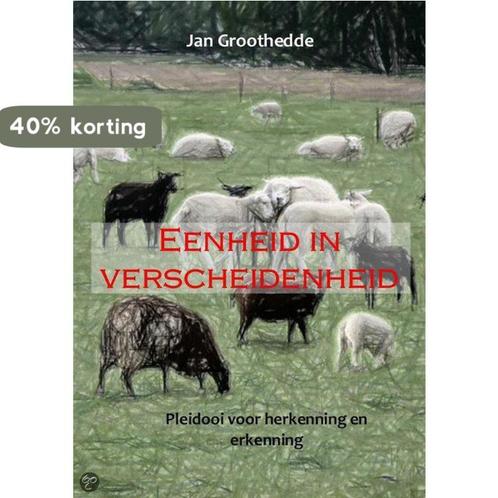 Eenheid in verscheidenheid 9789081621250 Jan Groothedde, Boeken, Godsdienst en Theologie, Zo goed als nieuw, Verzenden