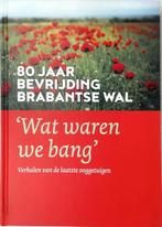 80 jaar bevrijding Brabantse Wal wat waren we bang, Verzenden, Zo goed als nieuw