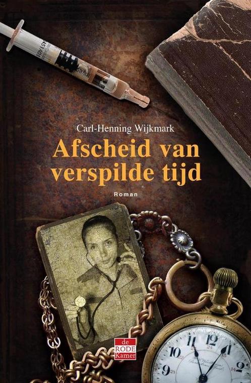 Afscheid van verspilde tijd 9789491259036, Boeken, Literatuur, Gelezen, Verzenden