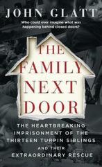 The Family Next Door The Heartbreaking Imprisonment of the, Verzenden, Gelezen, John Glatt