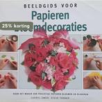 BEELDGIDS VOOR PAPIEREN BLOEMDECORATIES 9789036609944 c., Verzenden, Gelezen, C.