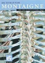 De titels van Montaigne 9789050188593, Verzenden, Gelezen