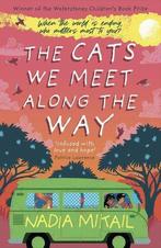 The Cats We Meet Along The Way |  NIEUW | Mikail, Nadia | 97, Boeken, Ophalen of Verzenden, Nieuw, Mikail, Nadia