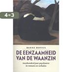 De eenzaamheid van de waanzin 9789057122194 Ranne Hovius, Boeken, Verzenden, Gelezen, Ranne Hovius