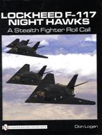 9780764332425 Lockheed F-117 Night Hawks | Tweedehands, Zo goed als nieuw, Don Logan, Verzenden