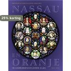 Nassau en Oranje in gebrandschilderd glas 1503-2005, Boeken, Verzenden, Gelezen, Emerentia van Heuven-van Nes