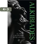 Alkibiades 9789029549868 Ilja Leonard Pfeijffer, Boeken, Verzenden, Zo goed als nieuw, Ilja Leonard Pfeijffer