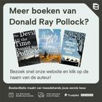 Al die tijd de duivel 9789079770151 Donald Ray Pollock, Boeken, Verzenden, Zo goed als nieuw, Donald Ray Pollock