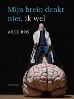 Mijn brein denkt niet, ik wel 9789060387368 Arie Bos, Verzenden, Gelezen, Arie Bos