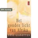 Het gouden licht van Afrika 9789021000756 Erna Gianotten, Verzenden, Gelezen, Erna Gianotten