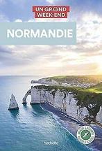 Guide Un Grand Week-end Normandie  Hachette Tour...  Book, Verzenden, Zo goed als nieuw, Hachette Tourisme