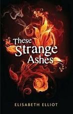 These Strange Ashes.by Elliot, Elisabeth New   ., Boeken, Elisabeth Elliot, Zo goed als nieuw, Verzenden