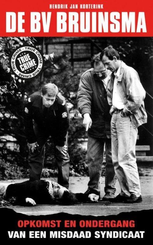 De BV Bruinsma 9789089752093 Hendrik Jan Korterink, Boeken, Thrillers, Gelezen, Verzenden
