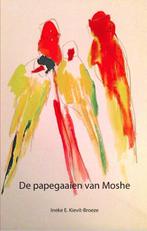 De papegaaien van Moshe 9789492055750 Ineke E. Kievit-Broeze, Gelezen, Verzenden, Ineke E. Kievit-Broeze