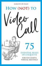 9789083123844 How (not) to Video Call Marlous de Haan, Verzenden, Nieuw, Marlous de Haan
