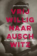 Boek Vrijwillig naar Auschwitz 9789044631302, Boeken, Verzenden, Zo goed als nieuw