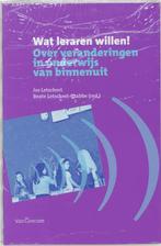 Wat leraren willen! 9789023243816, Boeken, Verzenden, Zo goed als nieuw