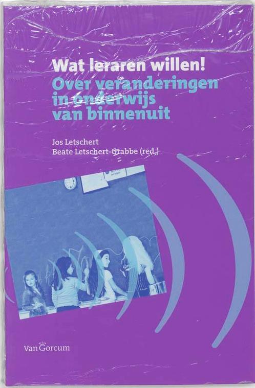 Wat leraren willen! 9789023243816, Boeken, Studieboeken en Cursussen, Zo goed als nieuw, Verzenden