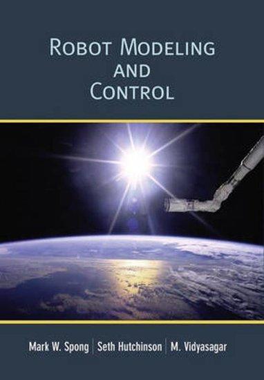 Robot Modeling and Control | 9780471649908, Boeken, Studieboeken en Cursussen, Verzenden