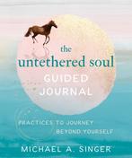9781684036561 The Untethered Soul Guided Journal: Practic..., Verzenden, Nieuw, Michael A. Singer