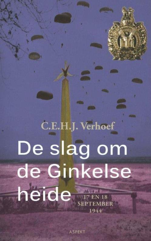 9789461531667 De slag om de Ginkelse heide bij Ede, Boeken, Studieboeken en Cursussen, Zo goed als nieuw, Verzenden